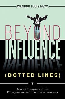 Beyond Influence by Asandoh Louis Ngwa