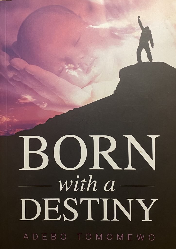 Born with a Destiny by Adebo Tomomewo