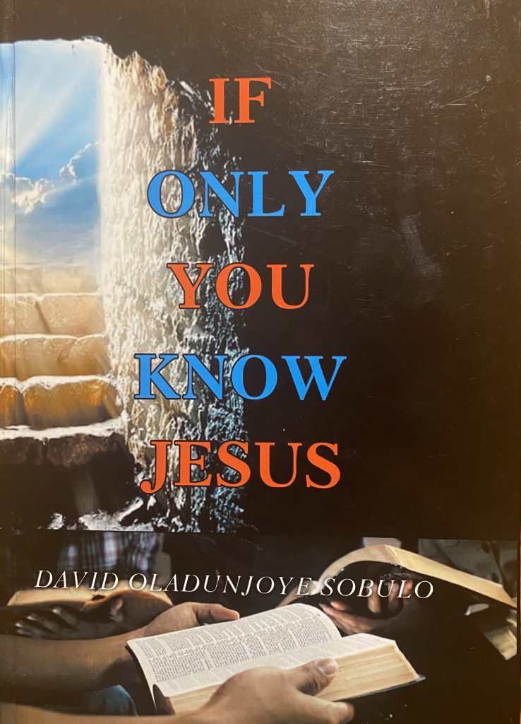 If Only You Know Jesus by David Oladunjoye Sobulo